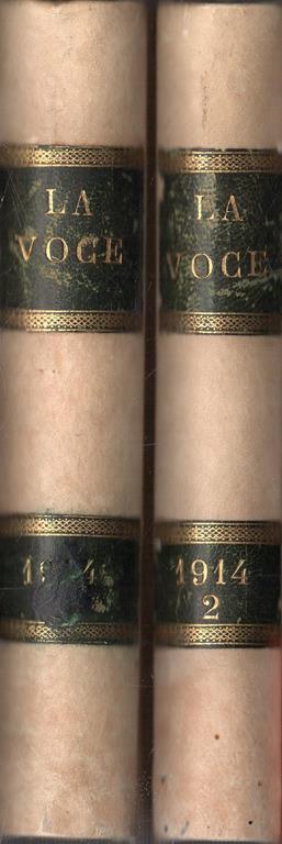 La Voce. Rivista d'idealitante. Numeri dell'anno VI, dal 13 gennaio 1914 al 13 novembre 1914 - Giuseppe Prezzolini - copertina