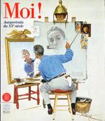 Moi!. Autoportraits du XX. siecle