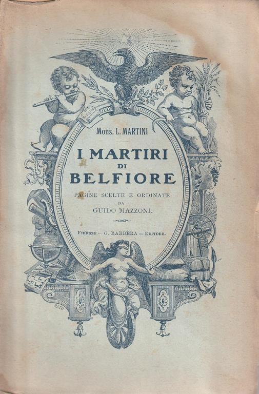 I maestri di Belfiore. Pagine scelte e oridinate da Guido Mazzoni - L. Martini - copertina