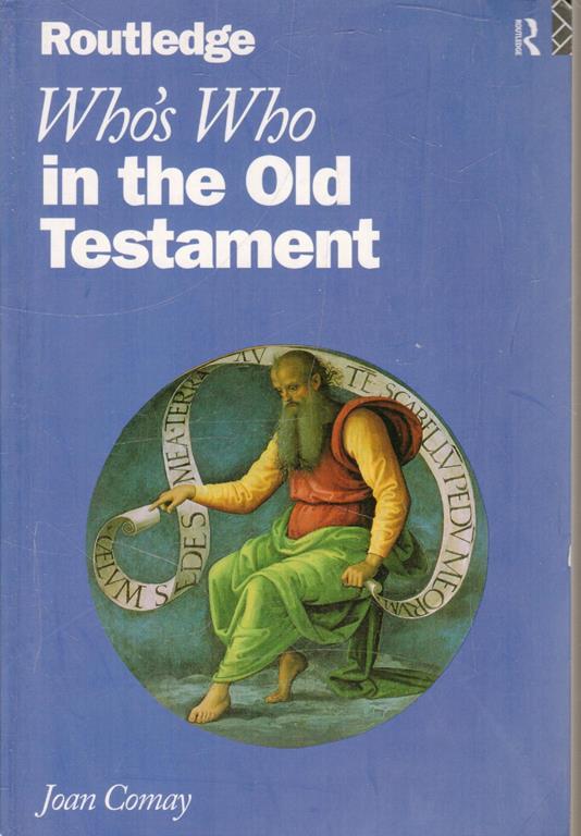 Whòs who in the Old Testament : together with the Apocrypha - Joan Comay - copertina
