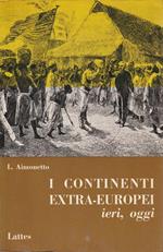 I continenti extra-europei ieri, oggi