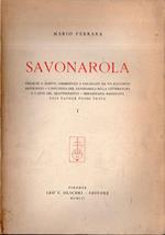 Savonarola: prediche e scritti commentati e collegati da un racconto biografico, vol. 1