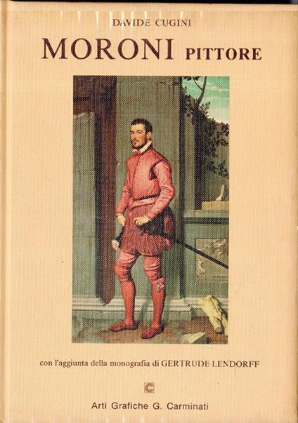 Moroni pittore - Ristampa anastatica dell'edizione 1939 - Davide Cugini - copertina