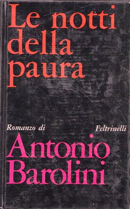 Autografato !! Le notti della paura. romanzo - Antonio Barolini - copertina