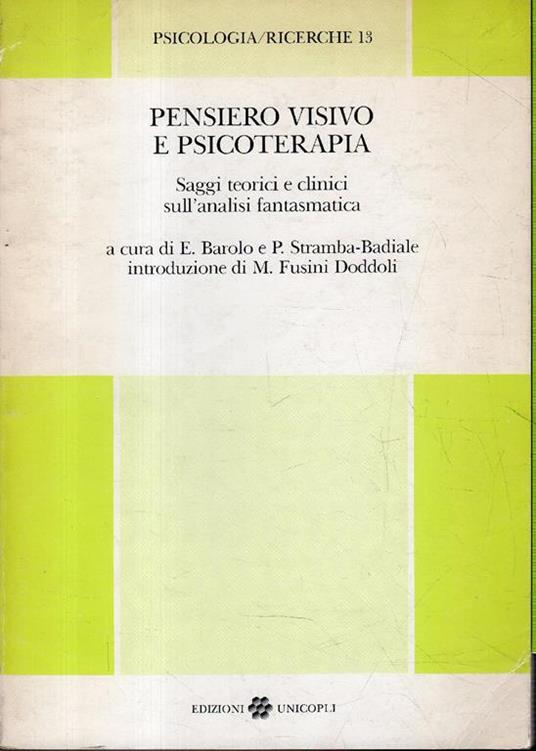 Pensiero visivo e psicoterapia : saggi teorici e clinici sull'analisi fantasmatica - copertina