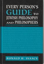 Every person's guide to jewish philosophy and philosophers