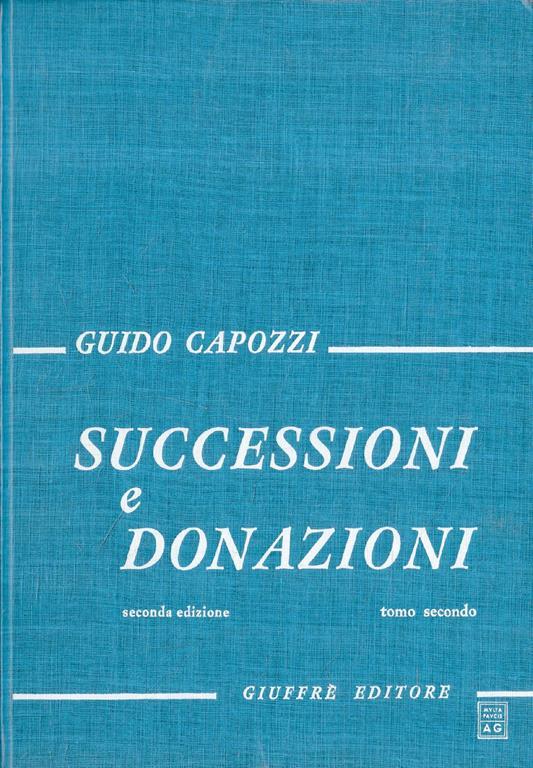 Successioni e donazioni. Tomo secondo - Guido Capozzi - copertina