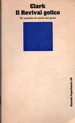 Il Revival gotico. Un capitolo di storia del gusto