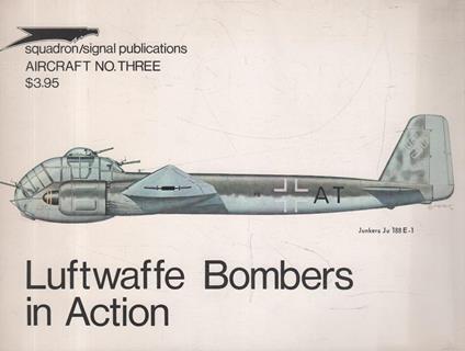 Luftwaffe Bombers in Action. Aircraft No. Three - Uwe Feist - copertina