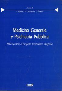 Medicina Generale e Psichiatria Pubblica. Dall'incontro al progetto terapeutico integrato - copertina