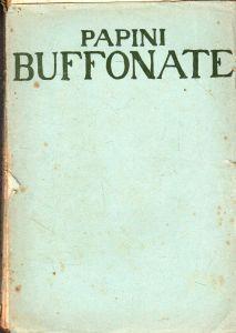 Buffonate. Papini. Libreria della voce ed. (1918) - Giovanni Papini - copertina