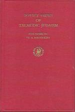 Soviet views of Talmudic Judaism: five papers