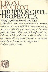 Troppa morte, troppa vita: viaggi e pensieri intorno agli USA - Leone Piccioni - copertina