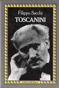 Toscanini. di Filippo Sacchi, ed Longanesi (1988) - Filippo Sacchi - copertina