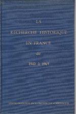 La recherche historique en France de 1940 à 1965