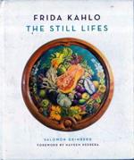 aUTOGRAFATO !!! Frida Kahlo : the still lifes
