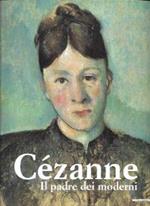 Cézanne: il padre dei moderni