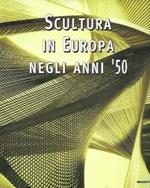 Scultura in Europa negli anni '50