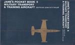 Jane's pocket book of military transport and training aircraft Vol. 5