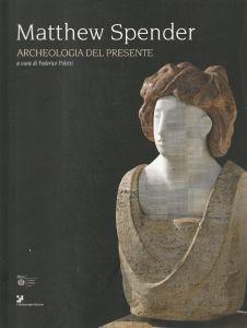 Autografato! Matthew Spender. Archeologia del presente - copertina