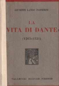 La vita di Dante (1265-1321) - G. Passerini - copertina
