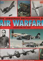 The aerospace encyclopedia of Air Warfare Volume One 1911-1945