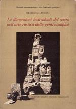 Le dimensioni individuali del sacro nell'arte rustica delle genti cisalpine