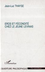 Eros et fécondité chez le jeune Levinas
