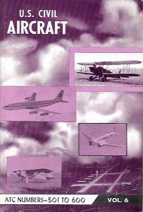 U.S. Civil Aircraft: Vol. 6 (Atc 501-Atc 600) - Joseph P. Juptner - copertina
