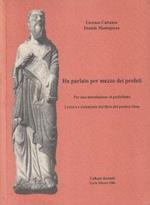 Ha parlato per mezzo dei profeti