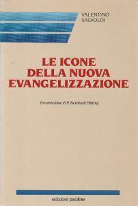 Le icone della nuova evangelizzazione - Valentino Salvoldi - copertina