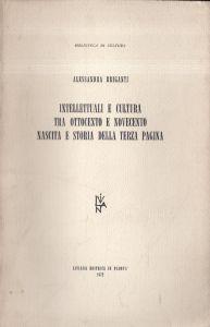 Autografato !! Intellettuali e cultura tra Ottocento e Novecento, nascita e storia della terza pagina - Alberto Briganti - copertina