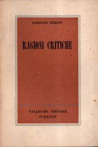 Ragioni critiche. Studi di letteratura comparata - Adriano Seroni - copertina