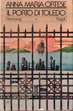 Il porto di Toledo. Ricordi della mia vita irreale