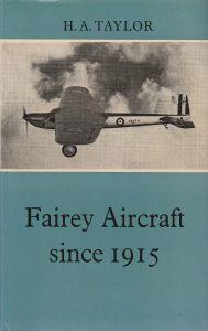 Fairey aircraft since 1915 - H.A. Taylor - copertina
