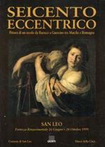 Seicento eccentrico: pittura di un secolo da Barocci a Guercino tra Marche e Romagna