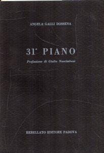 Autografato! 31° Piano (prefazione di Giulio Nascimbeni) - Angela Galli Dossena - copertina