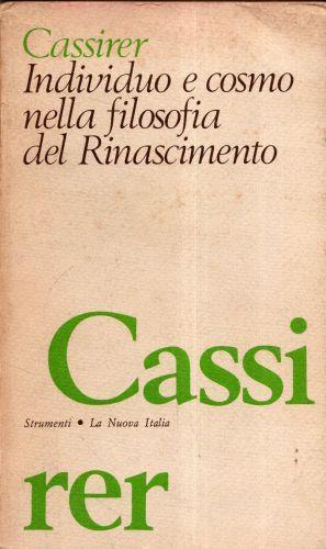 Individuo e cosmo nella filosofia del Rinascimento - Ernst Cassirer - copertina