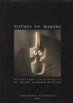 Poèmes de marbre. Sculptures cycladiques du musée barbier-mueller