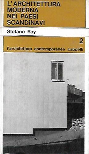 L' architettura moderna nei paesi scandivani - Stefano Ray - copertina