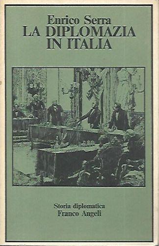 La diplomazia in Italia - Enrico Serra - copertina
