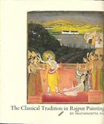 The classical tradition in Rajput Painting