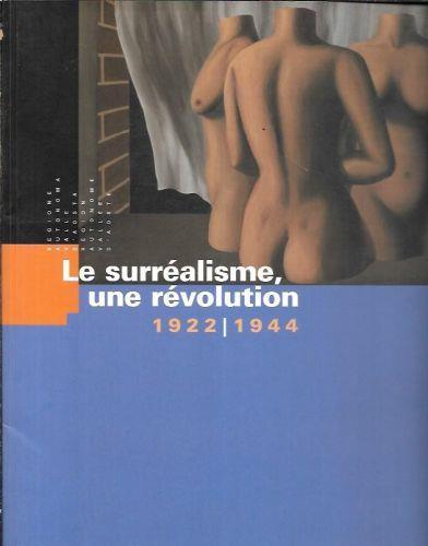 Le surréalisme une révolution 1922-1944 Hommage à Max Ernst - copertina
