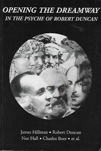 Opening the dreamway : in the psyche of Robert Duncan - copertina