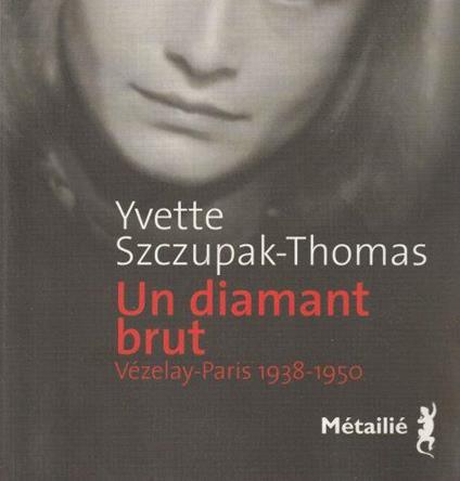 Un diamant brut. Vézelay-Paris 1938-1950 - copertina