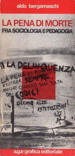 La Pena di Morte fra Sociologia e Pedagogia - Aldo Bergamaschi - copertina