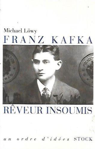 Franz Kafka, reveur insoumis - Michael Lowy - copertina