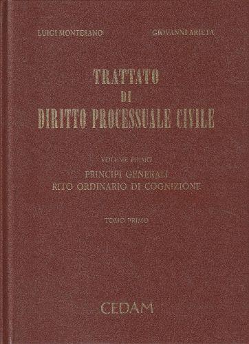 Trattato di diritto processuale civile. Vol. primo. Principi generali. Rito ordinario di cognizione - copertina