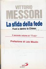 Autografato! La sfida della fede : fuori e dentro la Chiesa : l'attualita di una prospettiva cristiana