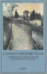 1° edizione! L' onestà sperimentale : carteggio di Emilio Cecchi e Gianfranco Contini